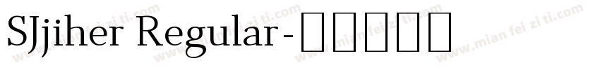 SJjiher Regular字体转换